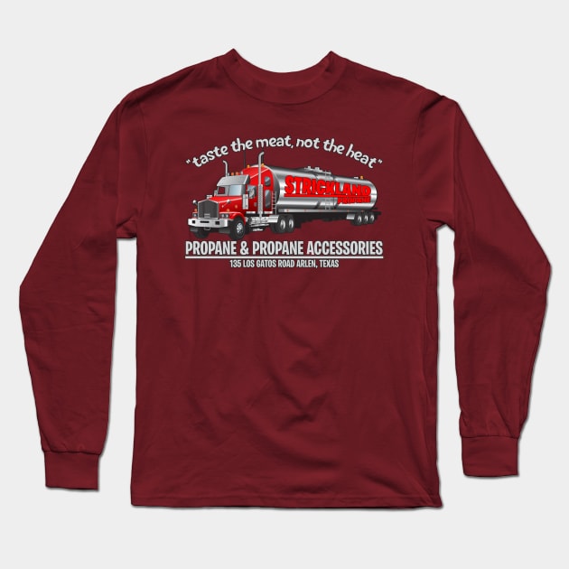 Strickland Propane Delivers Long Sleeve T-Shirt by capricorn